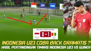 Indonesia U23 Comeback Dramatis❓️ Hasil Pertandingan Timnas Indonesia U23 VS Guinea Malam Ini