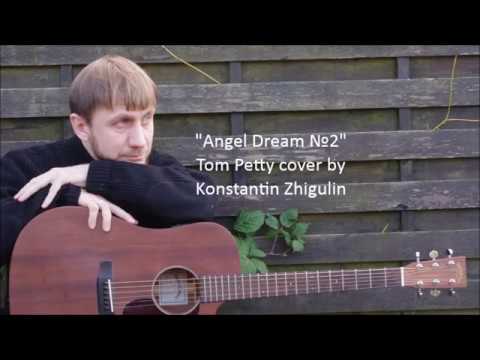 Angel Dream – Tom Petty cover by Konstantin Zhigulin