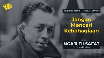 Jangan Mencari Kebahagiaan | Ngaji Filsafat | Dr Fahruddin Faiz