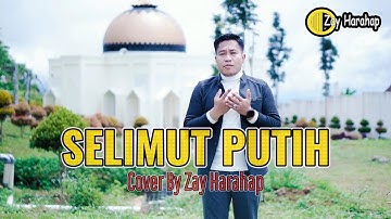 SELIMUT PUTIH ( EL SURAYYA ) || ZAY HARAHAP Cover
