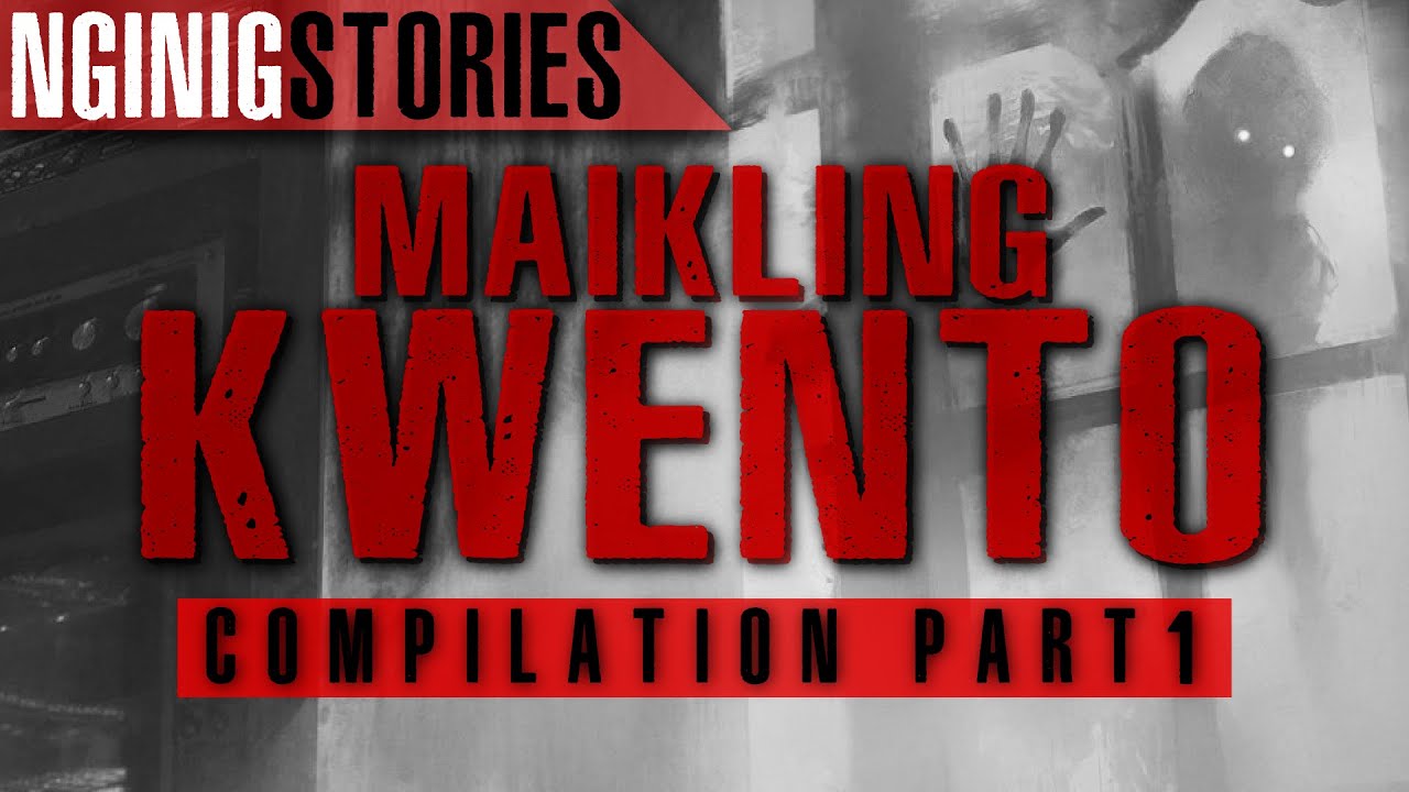 MAIKLING KWENTO || True Horror Stories Comp - PART 1