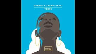 Darque, Thandi Draai - Yonke || Afro House Source | #afrohouse