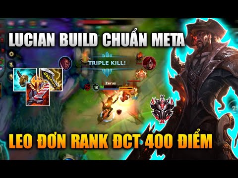 [LMHT Tốc Chiến] Lucian Build Chuẩn Meta Leo Đơn Rank Đại Cao Thủ Trong Liên Minh Tốc Chiến