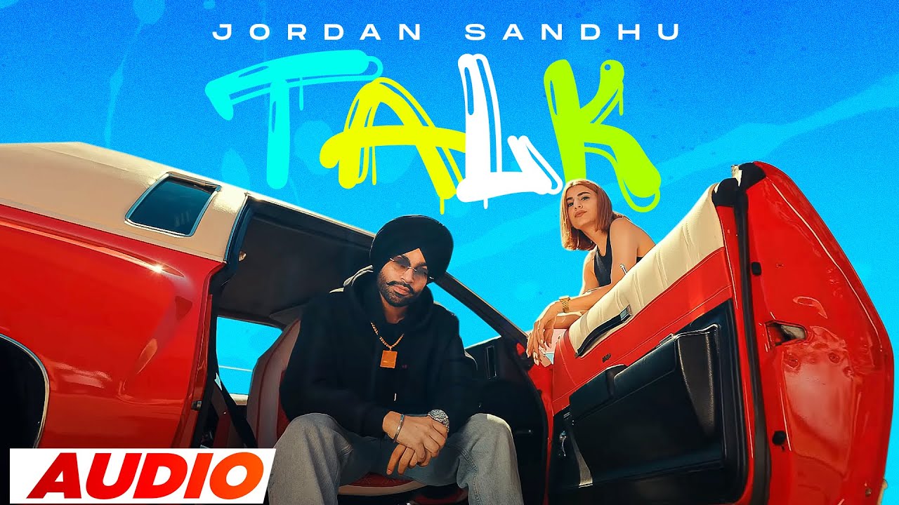 Talk Full Audio  Jordan Sandhu  Karan Thabal  Jay B Singh  Latest Punjabi Song 2023