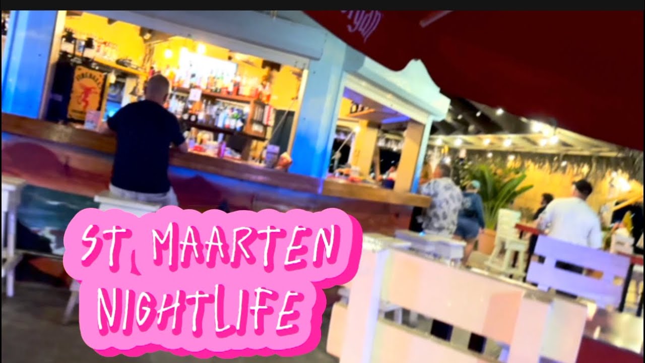 Inside St. Maarten’s Hottest Nightlife District – Full Tour! 🔥
