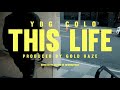 Ybg Colo- This Life (Official Music Video)
