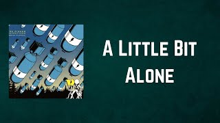 The Pigeon Detectives - A Little Bit Alone (Lyrics)