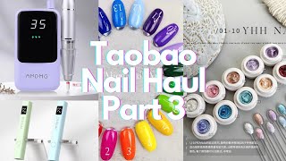 Taobao Nail Supplies Haul Part 3  AMDMG Nail Drill Vacuum SNRQI Lamp Aiko Alice YHH Gel ✨