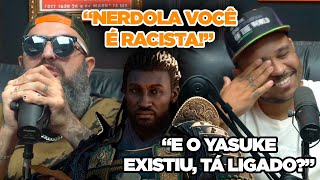 O CHORO DO NERDOLA POR CAUSA DO SAMURAI NEGRO DE ASSASSIN'S CREED