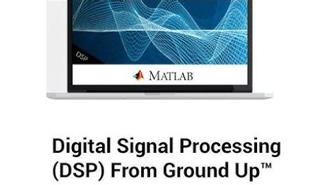 Digital Signal processing (DSP) in matalb || Digital Signal processing from ground up with Matlab