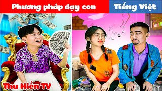 PHƯƠNG PHÁP DẠY CON | Khi Anh Tú Hoàn Lương 💕 Tổng Hợp Cổ tích Đời thực Hay Nhất #154 💕 Thu Hiền TV