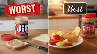5 Peanut Butter Brands To AVOID At All Costs (3 That are Great)