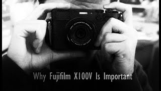 Why Fujifilm X100V Is Important screenshot 1