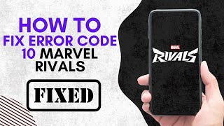 (QUICK FIX) ERROR CODE 10 MARVEL RIVALS | HOW TO FIX ERROR CODE 10 MARVEL RIVALS