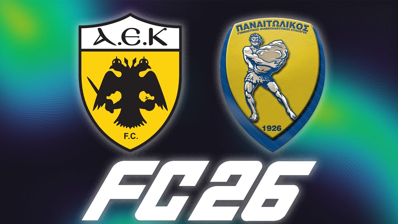 FC 26 | ΑΕΚ-ΠΑΝΑΙΤΩΛΙΚΟΣ | GREEK FIFA PATCH