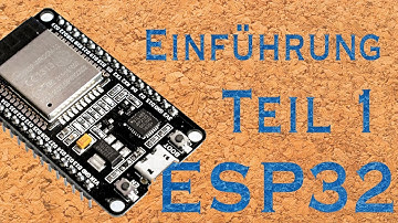 ESP32 deutsch | Start Einführung Grundlagen | Erste Schritte | Arduino projects Teil 1
