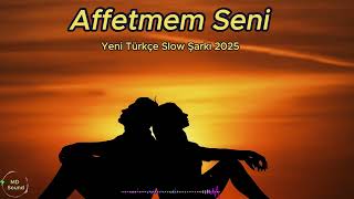 ❤️ Affetmem Seni Duygusal Düet - 2025’In En Güçlü Slow Şarkısı - Md Sound