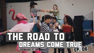 The Road To Dreams Come True - Episódio 06 (LEGENDADO PT-BR)