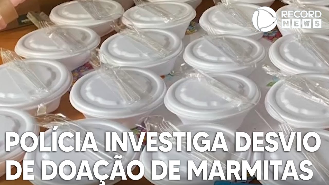 “Marmita Gate”: Polícia investiga desvio em doação de marmitas