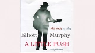 Elliott Murphy - A Little Push