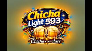CHICHA LIGHT 593  PROGRAMA  ESPECIAL.