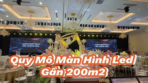 Lắp Đặt Màn Hình LED Lớn Gần 200m2 Và Hệ Thống Âm Thanh Ánh Sáng Tại TT Sự Kiện Tiệc Cưới - DXevents