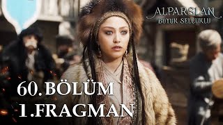 Alparslan Büyük Selçuklu 60. Bölüm 1.Fragmanı