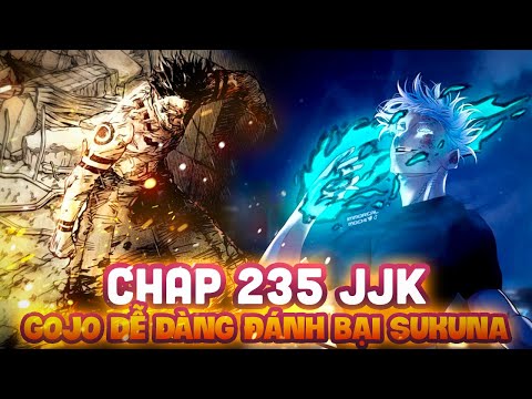 CHAP MỚI 235 JJK | GOJO SATORU LÀ CHÚ THUẬT SƯ MẠNH NHẤT KHI ĐÁNH BẠI SUKUNA