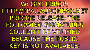 GPG error: http://ppa.launchpad.net precise Release: The following signatures couldn
