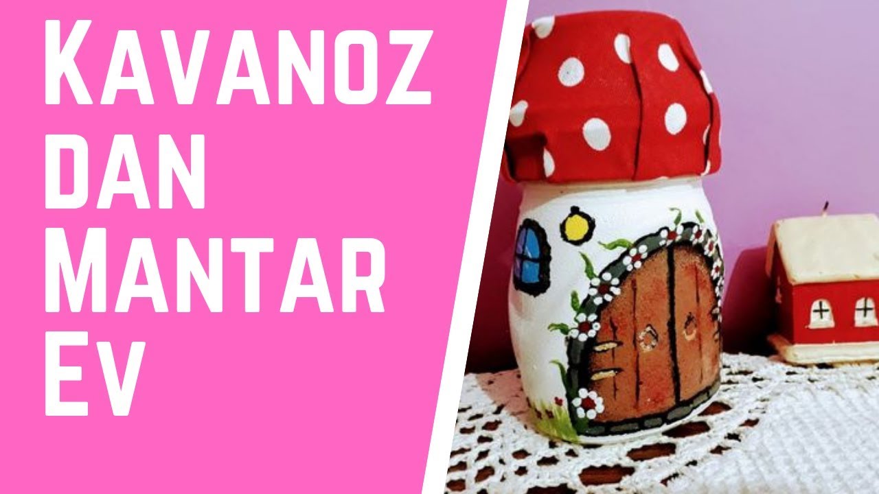 kavanozdan mantar ev peri evi kendin yap diy kavanozlar kendin yap mantar