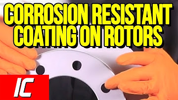 Corrosion Resistant Coating On Brake Rotors | 4 Tips