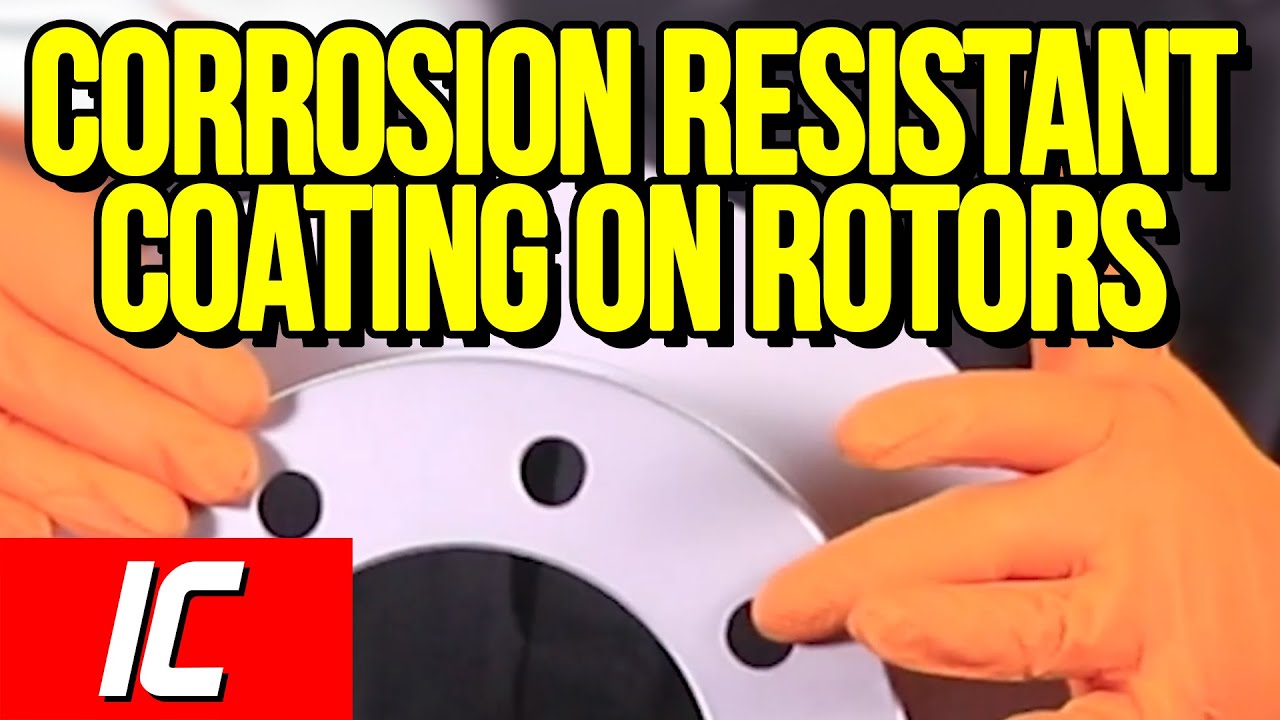 Corrosion Resistant Coating On Brake Rotors 4 Tips YouTube