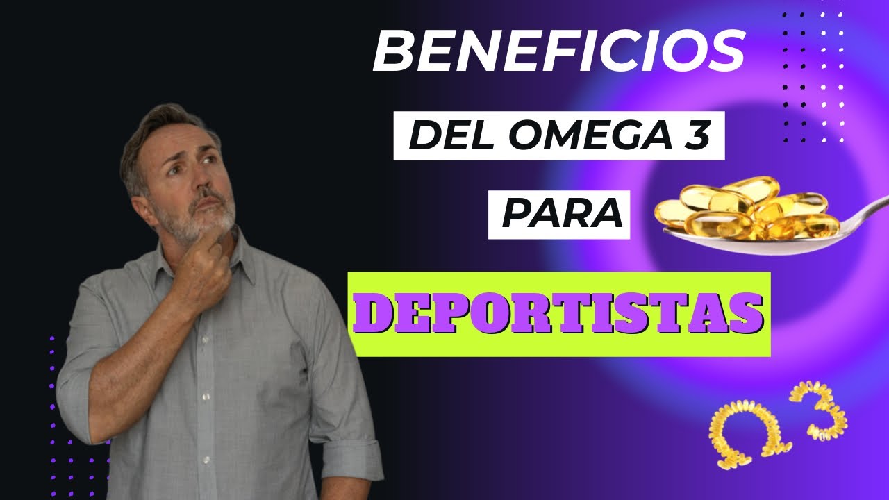 🔝 BENEFICIOS de los OMEGA 3 para deportistas. YouTube