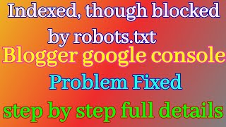 How to fix blogger robotex.txt problem । Indexed, though blocked by robots.txt