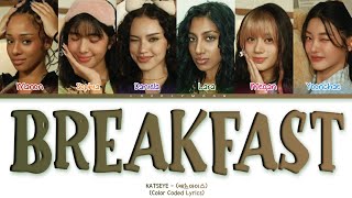 [What if] Katseye (케즈아이스) - 'Breakfast' (Original : Alina Smith) Lyrics (Color Coded Lyrics 가사)