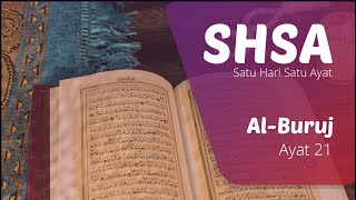 SHSA   Arti - Surah Al-Buruj Ayat 21