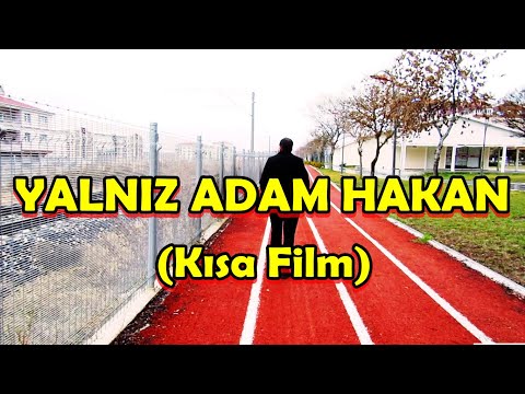 Yalnız Adam (Hakan) -  Kısa Film Ankara/Polatlı