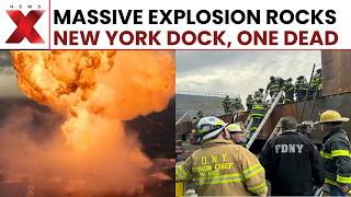 New York Dry Dock Explosion: One Dead, 36 Injured In Massive Explosion | Latest News | NewsX