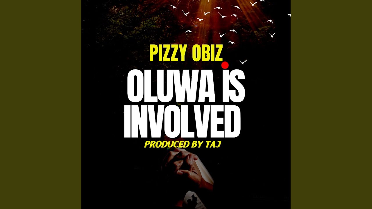 Oluwa Is Involved