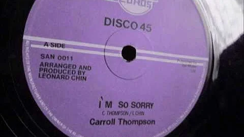 Caroll Thompson  - Im so sorry. 1980 (12" Lovers R...