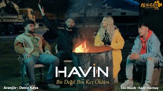 HAVİN - Bir Değil Bin Kez Öldüm 2023  Resimi