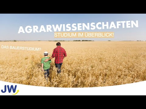 Das Studium der Agrarwissenschaften!