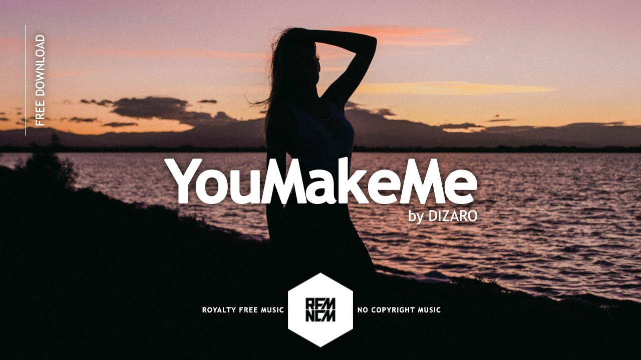 YouTubeでYouMakeMe - DIZARO | Royalty Free Music - No Copyright Musicを視聴 YouTubeでYouMakeMe - DIZARO | Royalty Free Music - No Copyright Musicを視聴