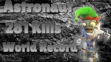 Astronaut 281 Kills World Record PvZ GW2