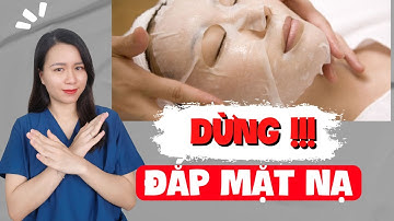 7 Sai Lầm Khi Đắp Mặt Nạ Cần Dừng Lại Ngay Lập Tức | Nguyễn Mai Hương