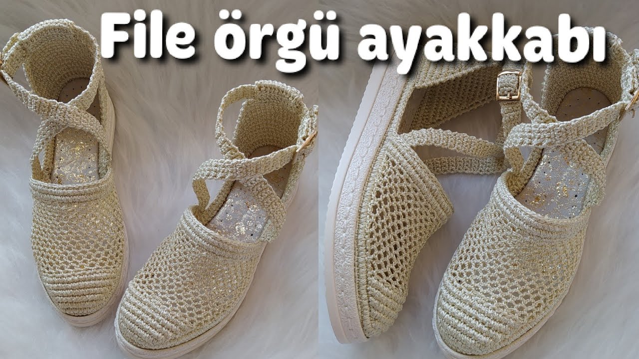 FİLE ÖRGÜ AYAKKABI YAPIMI / ÇAPRAZ MODEL ÖRGÜ AYAKKABI /shoes zapatos knitting /  Model Ayşe Varol