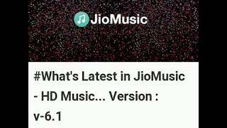 Latest Updates in JioMusic - HD Music & Radio Android App Version 6.1 | Free Download | News screenshot 2