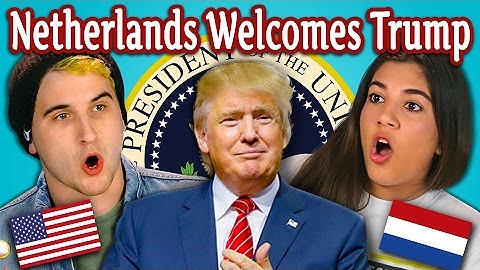 TEENS REACT TO THE NETHERLANDS WELCOMES TRUMP