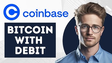 How To Buy Bitcoin on Coinbase with Debit Card | 2024