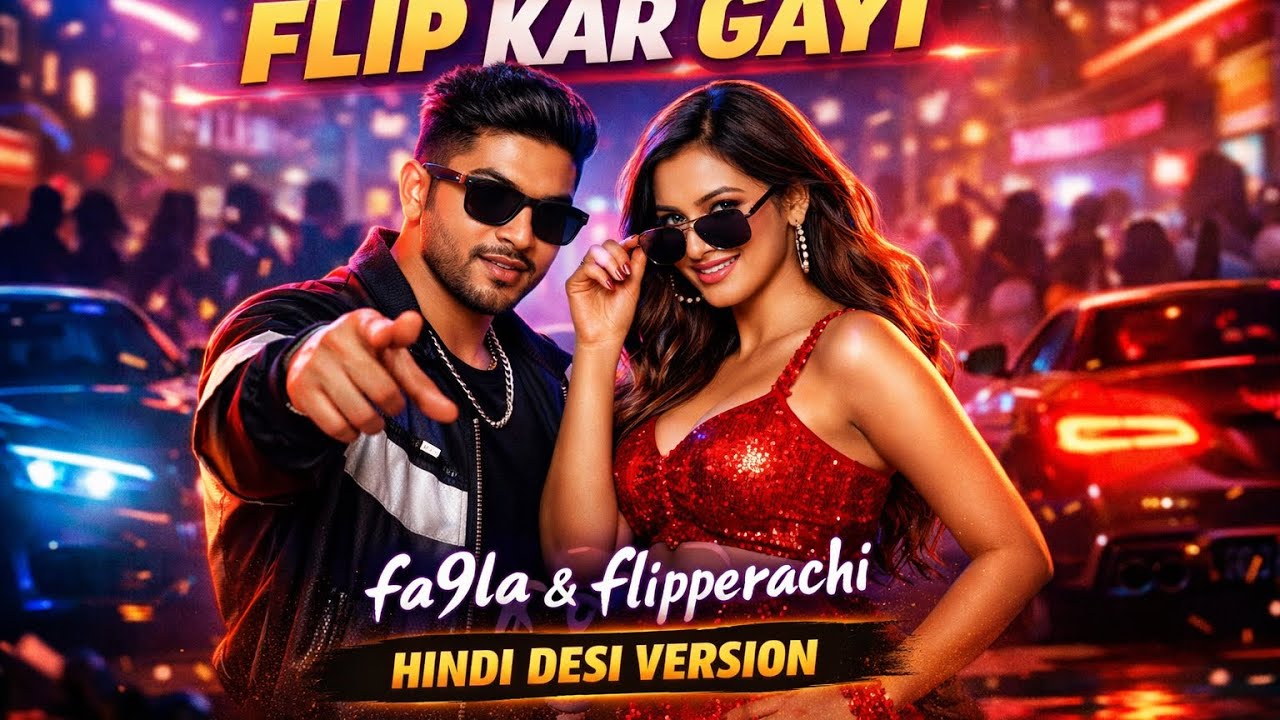 Dil Ko Flip Kar Gayi | fa9la & Flipperachi Style Hindi Song | Top Trending Viral Reel Song 2026